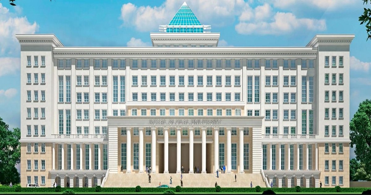 Royal Global University: Courses, Fees, Eligibility and more